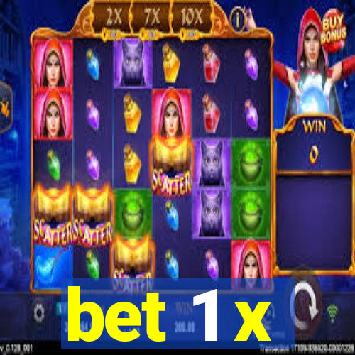 bet 1 x